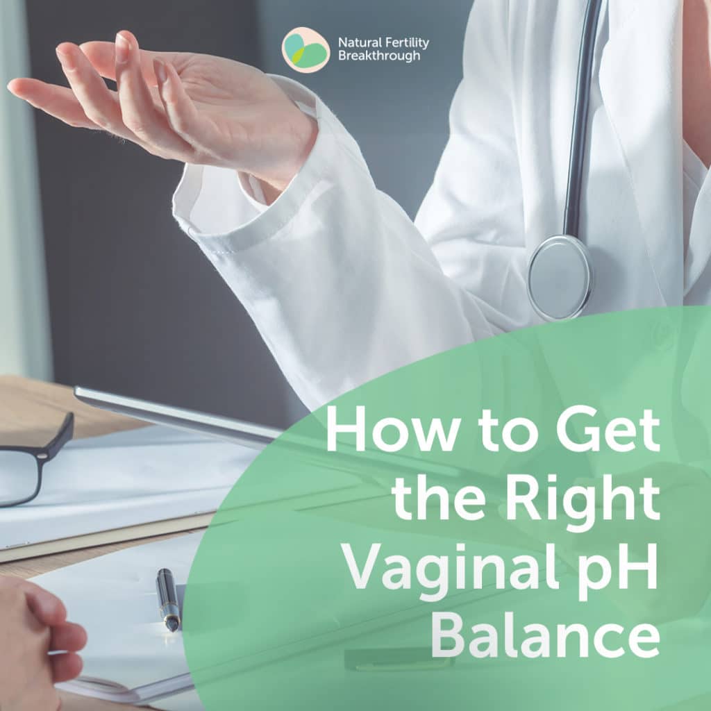 Vaginal pH Level and Fertility Natural fertility FAQ's Vaginal pH Level and Fertility Natural fertility FAQ's